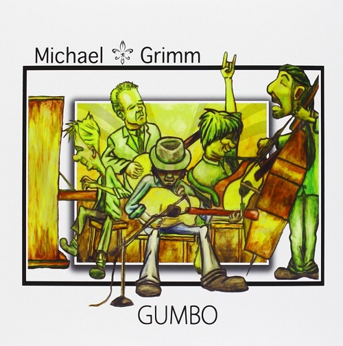 MICHAEL GRIMM / GUMBO
