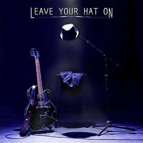 MICHAEL GRIMM / LEAVE YOUR HAT ON