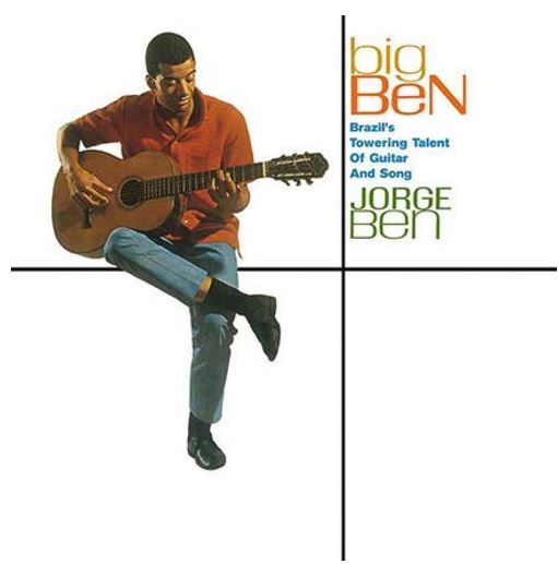 JORGE BEN / ジョルジ・ベン / BIG BEN BRAZIL'S TOWERING TALENT OF GUITAR AND SONG