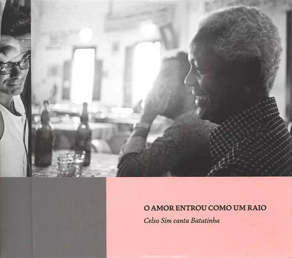 CELSO SIM / セルソ・シン / O AMOR ENTROU COMO UM RAIO - Celso Sim Canta Batatinha