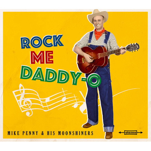 MIKE PENNY & HIS MOONSHINERS / ROCK ME DADDY-O