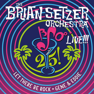 BRIAN SETZER ORCHESTRA / ブライアン・セッツァー・オーケストラ / 25TH ANNIVERSARY OF THE BRIAN SETZER ORCHESTRA:?LIVE AT THE HARD ROCK NYC (12")