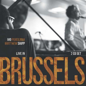 IVO PERELMAN / イヴォ・ペレルマン / Live in Brussels(2CD)