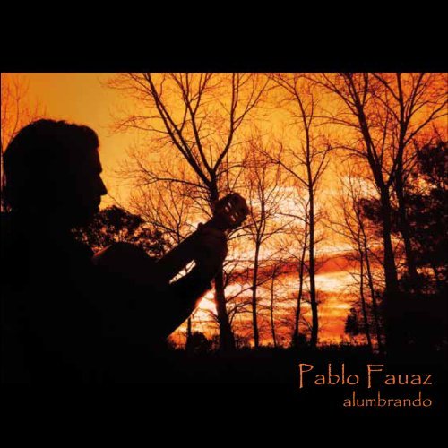 PABLO FAUAZ / パブロ・ファウアス / ALUMBRANDO