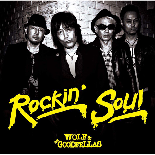 WOLF & THE GOODFELLAS / ROCKIN' SOUL