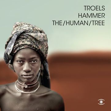 TROELS HAMMER / TRANS/FOR/MATION + HUMAN/TREE