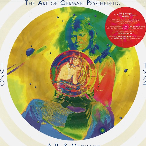 A.R. & MACHINES / ART OF GERMAN PSYCHEDELIC 1970-1974 - DIGITAL REMASTER