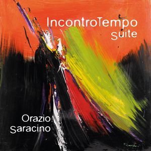 ORAZIO SARACINO  / IncontroTempo Suite