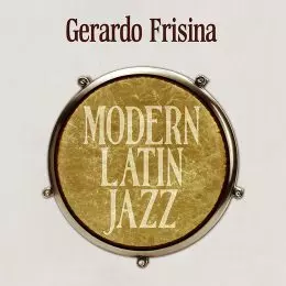 GERARDO FRISINA / ジェラルド・フリジーナ / Modern Latin Jazz