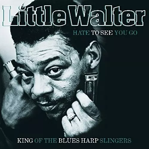 HATE TO SEE YOU GO (LP)/LITTLE WALTER/リトル・ウォルター｜SOUL