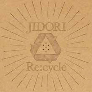 JIDORI / Re:cycle