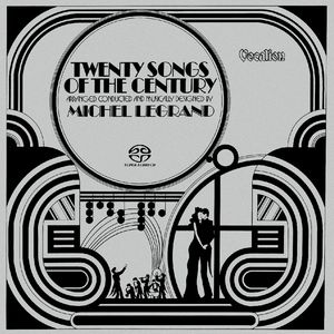 MICHEL LEGRAND / ミシェル・ルグラン / Twenty Songs Of The Cnetury(SACD/HYBRID MULTI-CHANNEL)