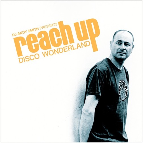 V.A. (DJ ANDY SMITH) / REACH UP - DISCO WONDERLAND / リーチ・アップ - ディスコ・ワンダーランド (2CD)
