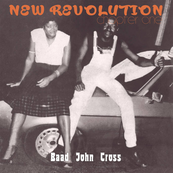 BAAD JOHN CROSS / バード・ジョン・クロス / NEW REVOLUTION - CHAPTER ONE