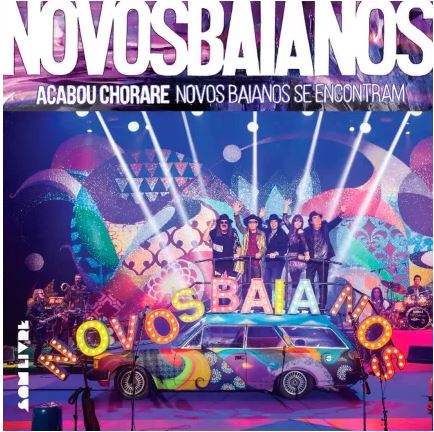 NOVOS BAIANOS / ノーヴォス・バイアーノス / ACABOU CHORARE - NOVOS BAIANOS SE ENCONTRAM