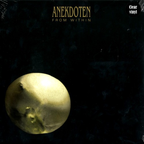 ANEKDOTEN / アネクドテン / FROM WITHIN: LIMITED CLEAR VINYL - LIMITED 140g HQ VINYL