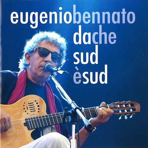 EUGENIO BENNATO / DA CHE SUD E SUD