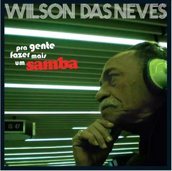 WILSON DAS NEVES / ウィルソン・ダス・ネヴィス / PRA GENTE FAZER MAIS UM SAMBA