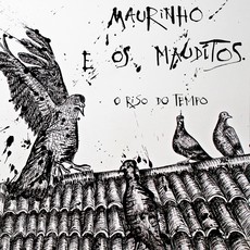 MAURINHO E OS MAUDITOS / マウリーニョ & オス・マウヂトス / O RISO DO TEMPO