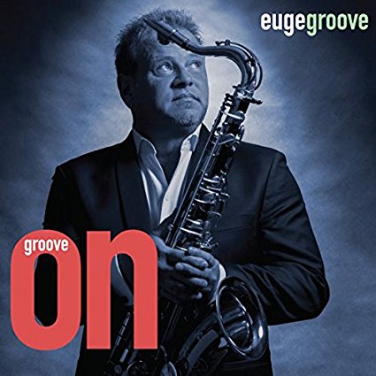 EUGE GROOVE / Groove On! 