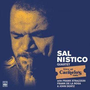 SAL NISTICO / サル・ニスティコ / LIVE AT CARMELO'S 1981 / LIVE AT CARMELO'S 1981
