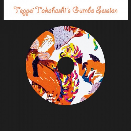 Teppei Takahashi's Gumbo Session / Teppei Takahashi's Gumbo Session1