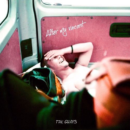 THE GUAYS / After my vacant