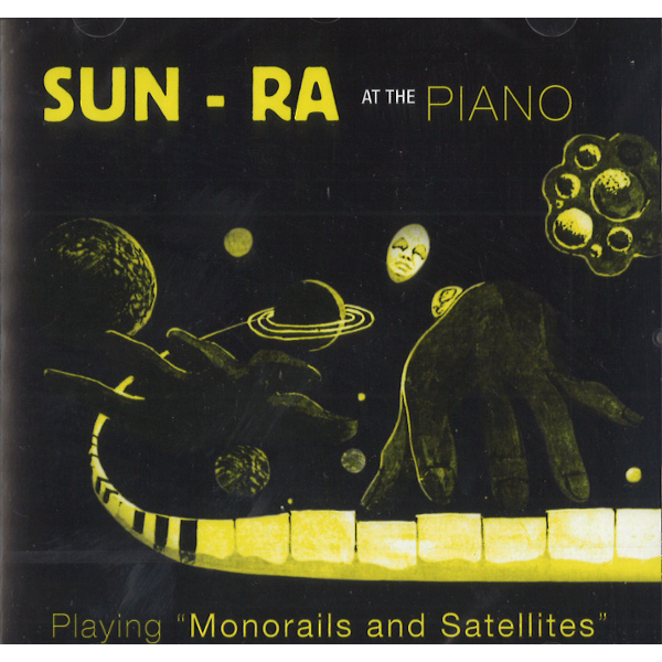 SUN RA (SUN RA ARKESTRA) / サン・ラー / Monorails And Satellites