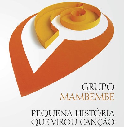 GRUPO MAMBEMBE / グルーポ・マンベンベ / PEQUENA HISTORIA QUE VIROU CANCAO
