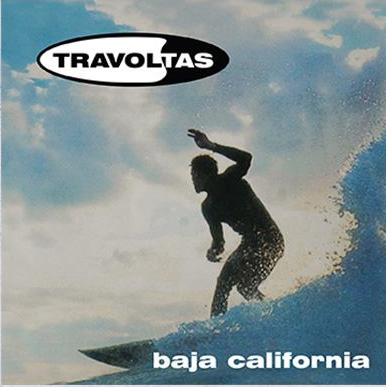 TRAVOLTAS / トラヴォルタス / BAJA CALIFORNIA (LP)