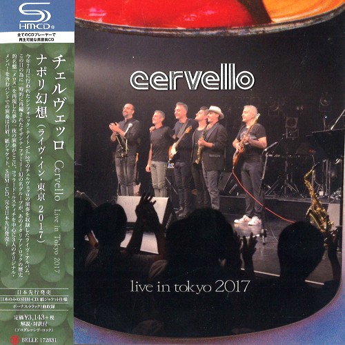 CERVELLO (PROG) / チェルヴェッロ / LIVE IN TOKYO2017 - SHM-CD / ナポリ幻想 (ライヴ・イン・東京2017) - SHM-CD