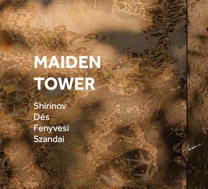 ELCHIN SHIRINOV / エルチン・シリノフ / MAIDEN TOWER / MAIDEN TOWER