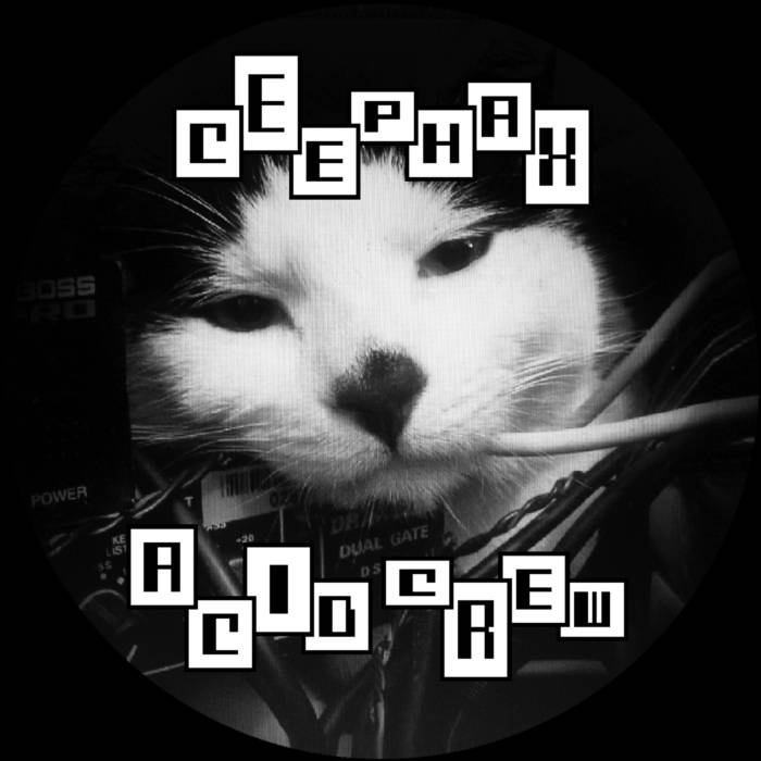 CEEPHAX ACID CREW / BYRON'S BALLADS EP