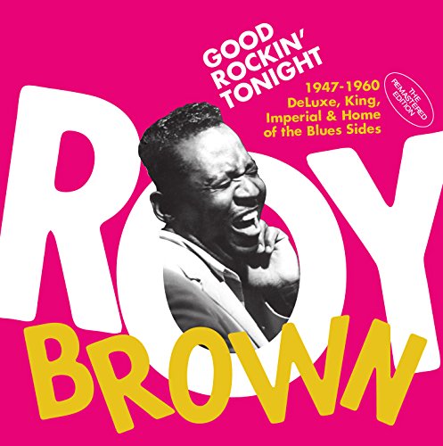 ROY BROWN / ロイ・ブラウン / GOOD ROCKIN' TONIGHT
