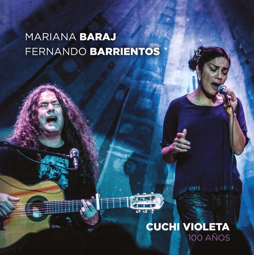 MARIANA BARAJ & FERNANDO BARRIENTOS / マリアナ・バラフ & フェルナンド・バリエントス / CUCHI-VIOLETA 100 ANOS 