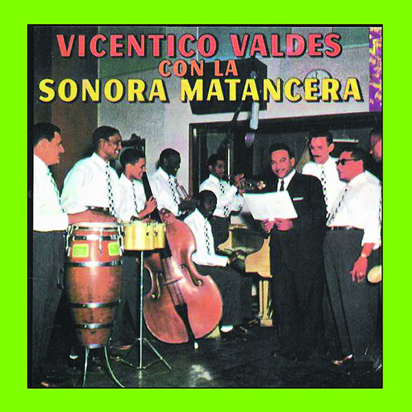 VICENTICO VALDES & SONORA MATANCERA / ビセンティコ・バルデス & ソノーラ・マタンセーラ / VICENTICO VALDES CON LA SONORA MATANCERA