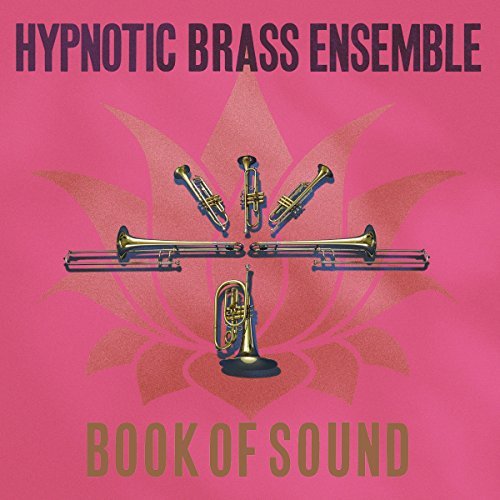 HYPNOTIC BRASS ENSEMBLE / ヒプノティック・ブラス・アンサンブル / BOOK OF SOUND