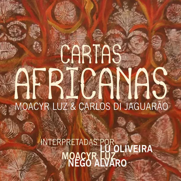 MOACYR LUZ & NEGO ALVARO & LU OLIVEIRA / モアシール・ルース & ネゴ・アルヴァーロ & ルー・オリヴェイラ / CARTAS AFRICANAS DE MOACYR LUZ E CARLOS DI JAGUARAO