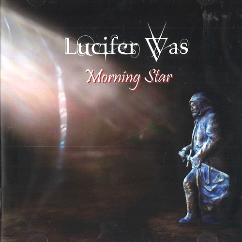 LUCIFER WAS / ルシファー・ワズ / MORNING STAR