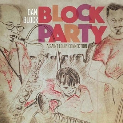 DAN BLOCK / Block Party - St Louis Reunion