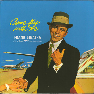 FRANK SINATRA / フランク・シナトラ / Come Fly With Me(LP/180g/GATEFOLD)