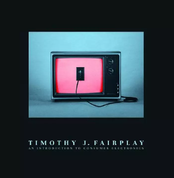 TIMOTHY J.FAIRPLAY / INTRODUCTION TO CONSUMER ELECTRONICS