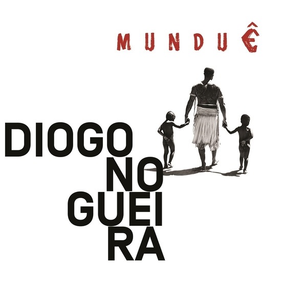 DIOGO NOGUEIRA / ヂオゴ・ノゲイラ / MUNDUE