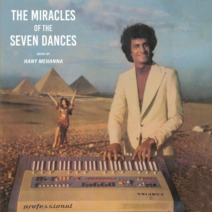 HANY MEHANNA / THE MIRACLES OF THE SEVEN DANCES