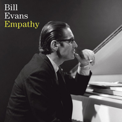 BILL EVANS / ビル・エヴァンス / Empathy + 5 Bonus Tracks