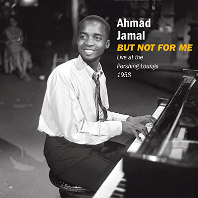 AHMAD JAMAL / アーマッド・ジャマル / But Not For Me Live At The Pershing Lounge 1958 + 2 Bonus Tracks