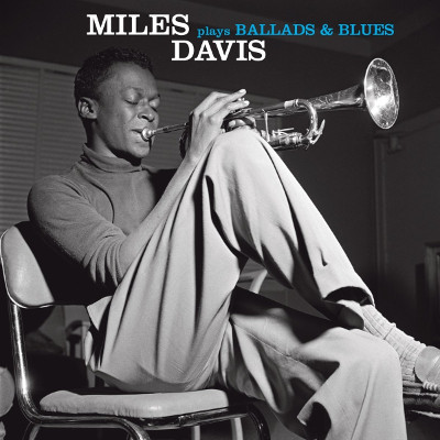 MILES DAVIS / マイルス・デイビス / Ballads And Blues