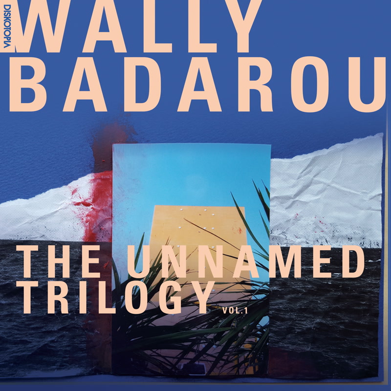 WALLY BADAROU / ウォリー・バダロウ / UNNAMED TRILOGY VOL.1 (12")