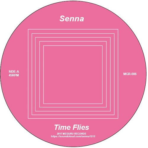 SENNA / Time Flies B/W Fluteloop 7"