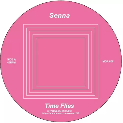 SENNA / Time Flies B/W Fluteloop 7"